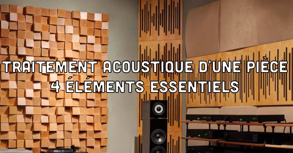 Traitement acoustique d'une pièce